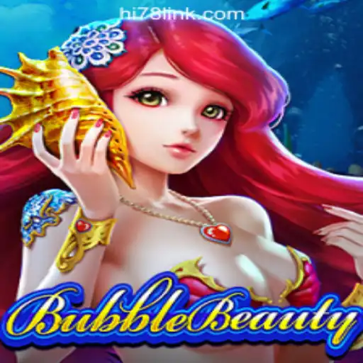 Exploring BubbleBeauty: A Dive into the World of Hi78.com Oficial Slots Brasil #1