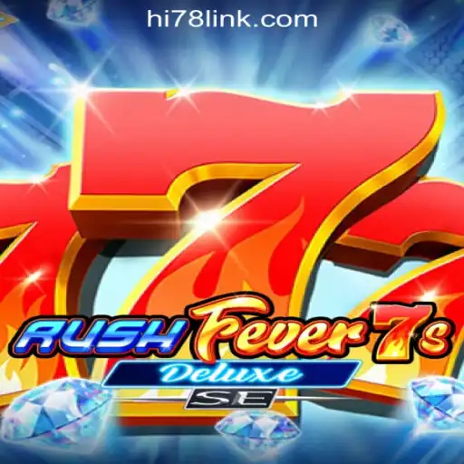 Exploring RushFever7sDeluxeSE: A Thrilling Experience in the World of Slots